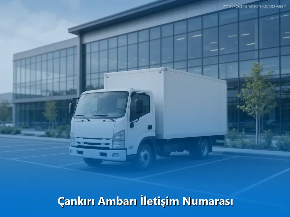 Çankırı Ambarı İletişim Numarası